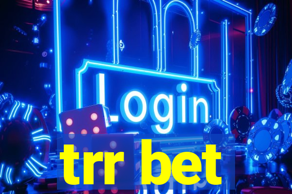 trr bet